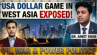 USA's Oil Strategy in Middle East - The Hidden Dollar Empire | Dr. Ankit Shah