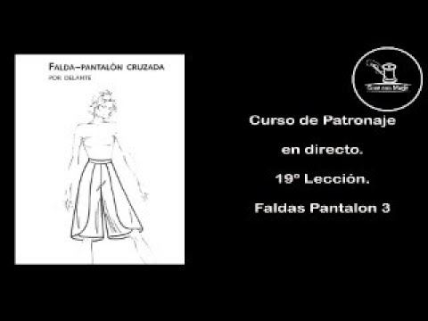 Curso de patronaje en directo. Lección 19. Faldas pantalón 3.