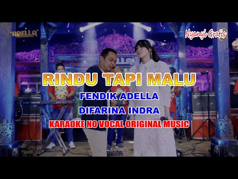 DIFARINA INDRA Ft. FENDIK ADELLA - RINDU TAPI MALU - OM ADELLA | KARAOKE VERSION NO VOCAL