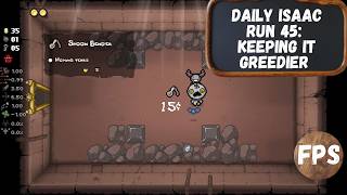 Isaac Daily Run 45: Keeping it Greedier @ NCtB EP 45