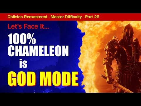 Oblivion Remastered Walkthrough MASTER DIFFICULTY Part 26: Going Cold Turkey on 100% Chameleon!
