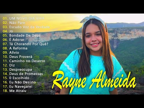 Rayne Almeida - UM NOVO DIA VIRÁ, Não Pare... Só As Melhores Músicas Gospel Mais Tocadas