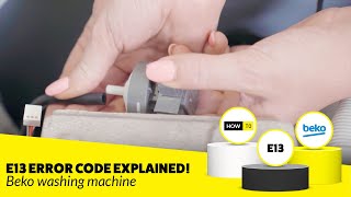 How to Fix E13 Error on Your Beko Washing Machine Fast!