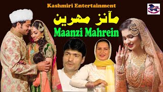 Maanzi Mahrein || Haseena Akhter & Nazir || Kashmiri Wedding Song