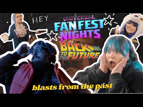 Blasts from the Past - Universal Studios Fan Fest Back to the Future