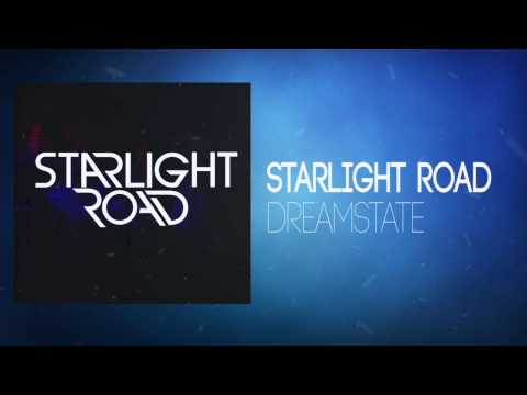 Starlight Road - "DreamState" Official Teaser Video