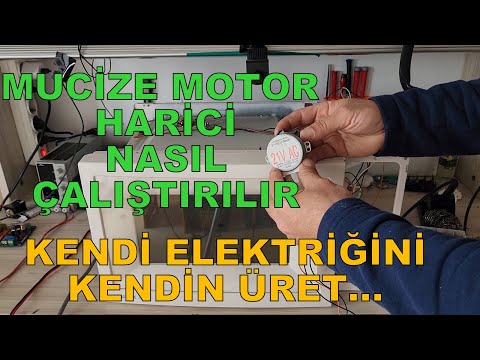 MUCİZE MOTOR HARİCİ NASIL ÇALIŞTIRILIR? KENDİ ELEKTRİĞİNİ KENDİN ÜRET...