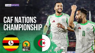 Uganda vs Algeria | CAF African Nations Championships HIGHLIGHTS | 08/04/25 | beIN SPORTS USA