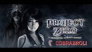 Project zero 5 La Prêtresse des Eaux Noires PC (2014)-(2021). partie 1