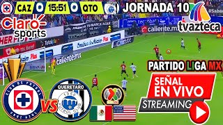 🔴 CRUZ AZUL vs QUERETARO EN VIVO | ✅ TV AZTECA | JORNADA 10 LIGA MX | Donde ver Queretaro Cruz Azul