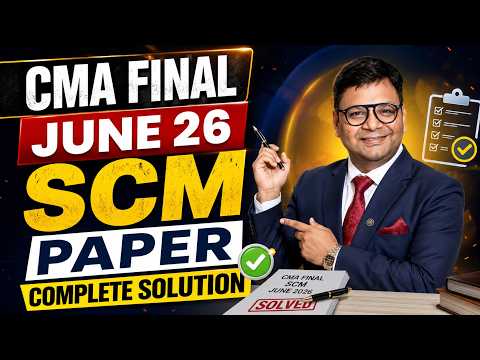 CMA Final June 26 SCM Paper Complete Solution | CA Satish Jalan | SJC