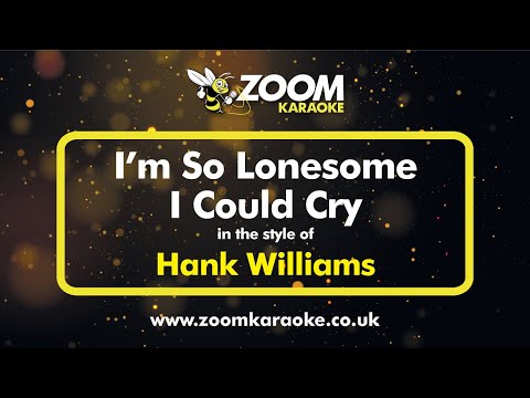 Hank Williams – I’m So Lonesome I Could Cry – Karaoke Version from Zoom Karaoke