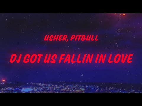 USHER - DJ Got Us Fallin' in Love (Lyrics) feat. Pitbull