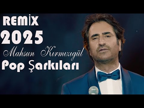 Mahsun Kırmızıgül   Pop Şarkıları Remix 2025 Yığma Türkçe Şarkılar 2025