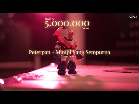 Peterpan - Mimpi yang Sempurna // Cover by Alive