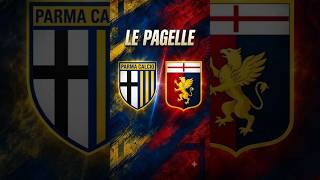 PARMA - GENOA ⚽ LE PAGELLE: IL SUICIDIO È SERVITO