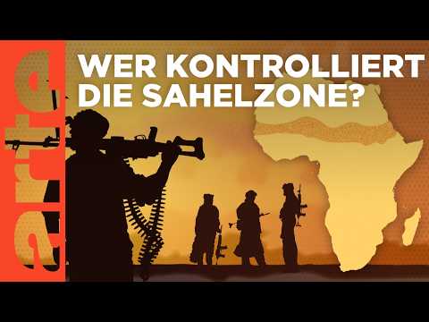 Sahel: Der vergessene Krieg | ARTE Hintergrund