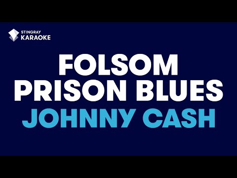 Folsom Prison Blues in the style of “Johnny Cash” with lyrics (no lead vocal)