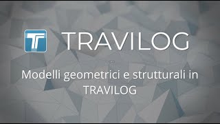Modelli geometrici e strutturali in TRAVILOG 7