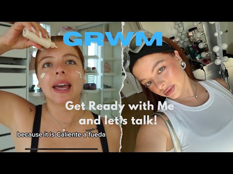 GRWM for an Asada and let’s talk!