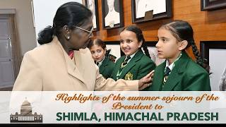 Highlights of the summer sojourn of the President to Shimla, Himachal Pradesh from April 27 to May 1
