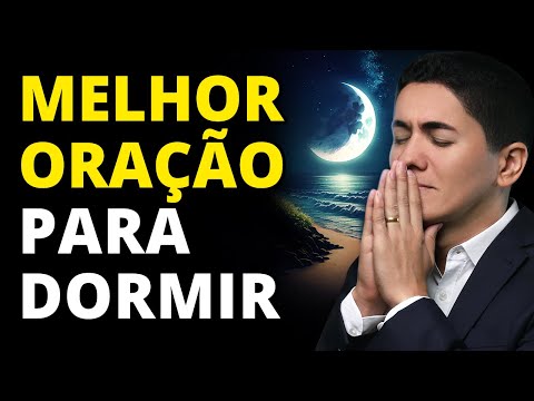 ORAÇÃO mais PODEROSA para DORMIR RÁPIDO e PROFUNDAMENTE - FUNDO MUSICAL para RELAXAR de MADRUGADA