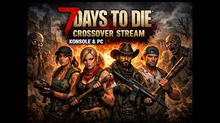 7D2D Community Stream. #livestreamdeutsch #7d2d