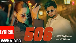 506 (FULL VIDEO) WITH LYRICS | KOTTI | DEEPAK DHILLON | LATEST PUNJABI SONGS 2025
