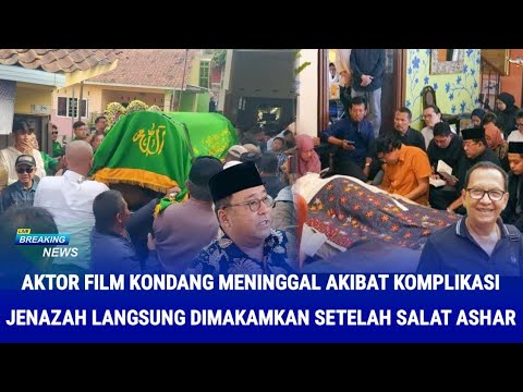 Aktor Film Kondang Meninggal Akibat Komplikasi, Jenazah Dimakamkan Usai Salat Ashar