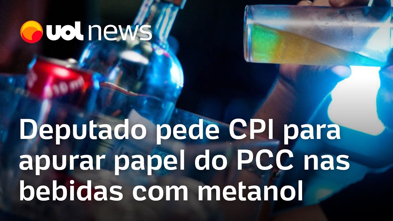 Deputado do PSOL pede CPI para apurar papel do PCC na venda de bebidas com metanol em SP
