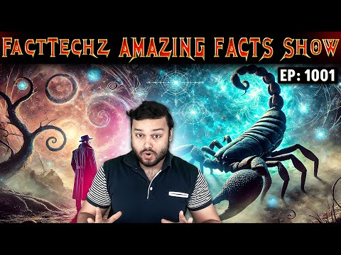 FactTechz AMAZING FACTS Show - Episode 1001