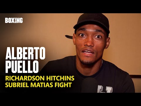 Alberto Puello Wants Richardson Hitchins Fight & Gary Antuanne Russell