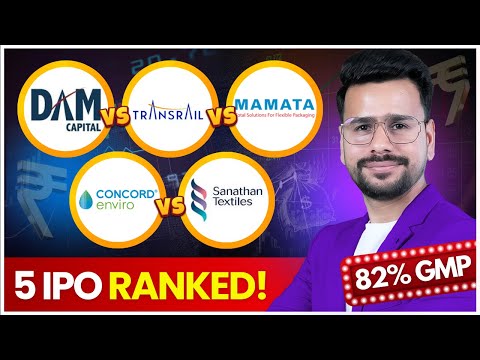 Dam Capital IPO Vs Transrail lighting Vs Concord Enviro Vs Mamta Machinery Vs Sanasthan Textile IPO