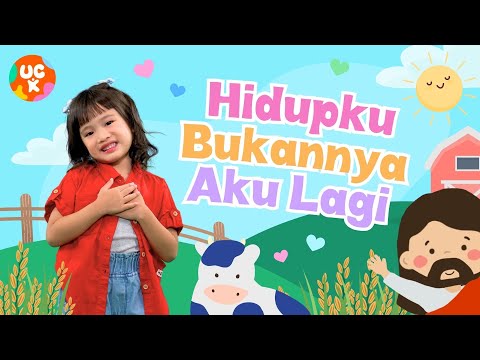 Hidupku Bukannya Aku Lagi ❤️ (Gerak & Lagu Sekolah Minggu) | UC Kidz