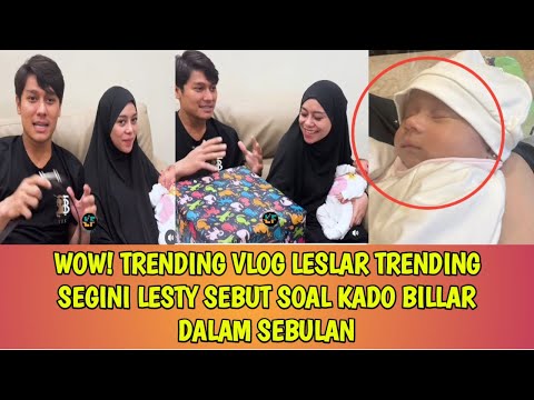 WOW! TRENDING VLOG LESLAR TRENDING SEGINI LESTY SEBUT SOAL KADO BILLAR DALAM SEBULAN