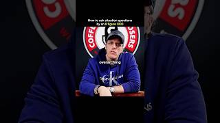 How to ask situation questions by an 8 figure CEO