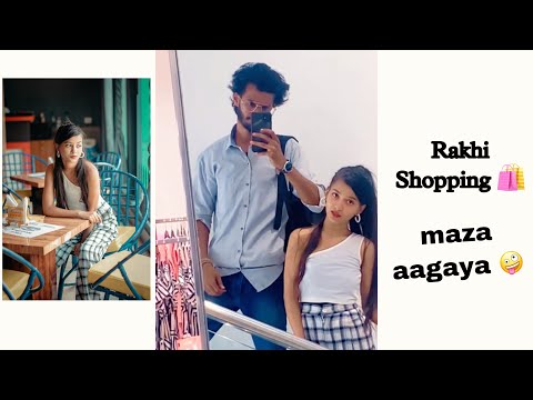 Rakhi Shopping 🛍 maza aayaga