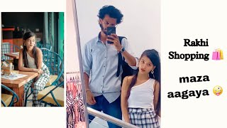 Rakhi Shopping 🛍 maza aayaga