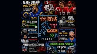 YATC - Aaron Donald, Keenan Allen, Opening Night Preview + MORE!