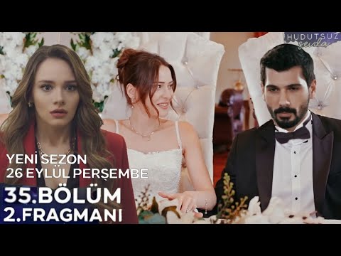 Hudutsuz Sevda 35.Bölüm Fragmanı 2.sezon 2.Tanıtım