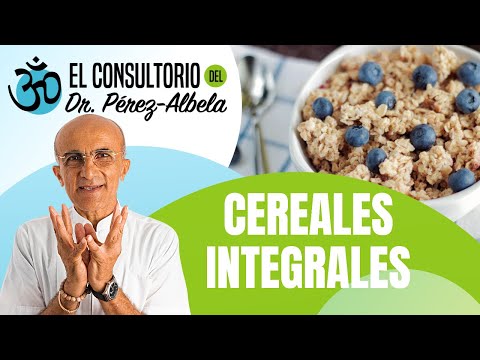 La Riqueza Nutricional De Los Cereales Integrales Elconsultoriodeldr