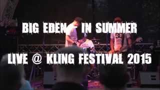 Big Eden - In Summer  - Live @ Kling 0 Festival 01.08.15 - Mansbach