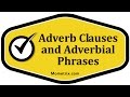 Exploring Adverb Clauses and Phrases