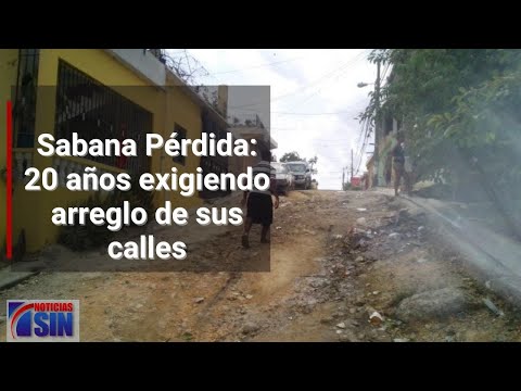 Sabana Pérdida: 20 años exigiendo arreglo de sus calles