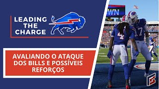 Avaliando o Ataque dos Bills e Possíveis Reforços | Leading the Charge