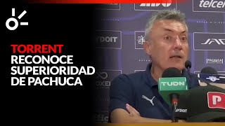¡No pone de excusa el Mundial de Clubes! Torrent reconoce superioridad de Pachuca