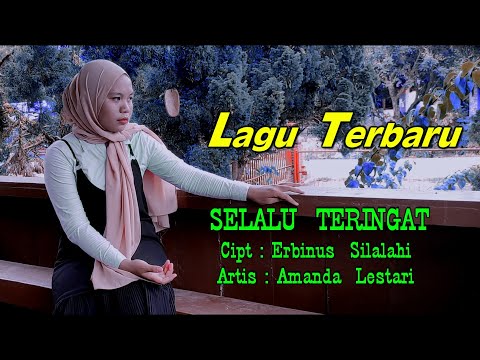 SELALU TERINGAT – Amanda Lestari | Lagu Terbaru