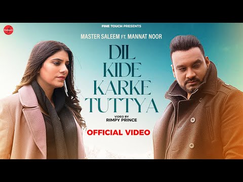 Dil Kide Karke Tuttya (Video) : Master Saleem Ft. Mannat Noor | Punjabi Songs 2023 | Rimpy Prince
