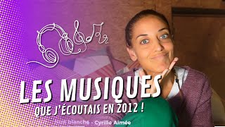 🔻J'écoutais quoi EN 2012 ? | Le Corps La Maison L'esprit