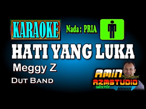 HATI YANG LUKA Meggy Z KARAOKE Nada PRIA